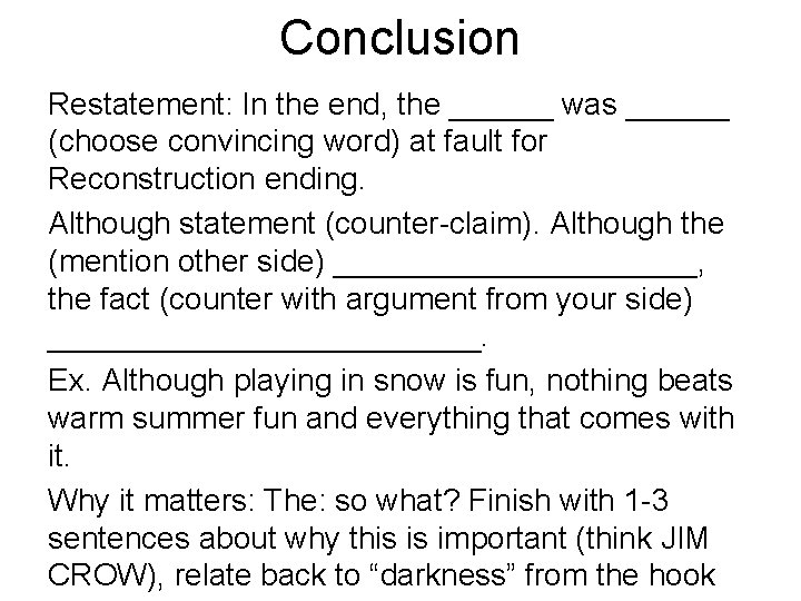 Conclusion Restatement: In the end, the ______ was ______ (choose convincing word) at fault