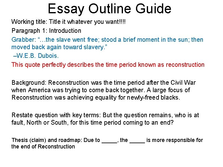 Essay Outline Guide Working title: Title it whatever you want!!!! Paragraph 1: Introduction Grabber: