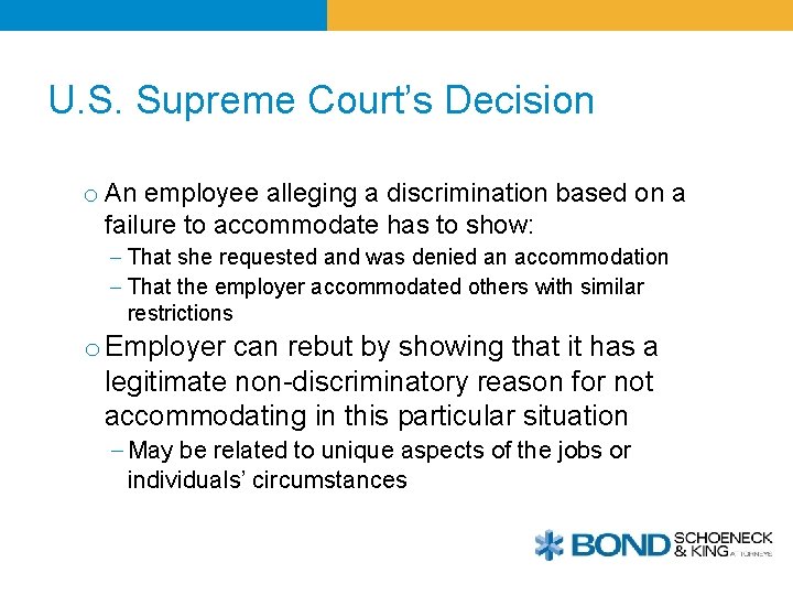 U. S. Supreme Court’s Decision o An employee alleging a discrimination based on a