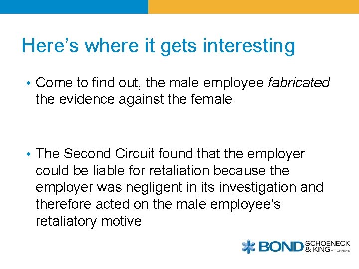 Here’s where it gets interesting • Come to find out, the male employee fabricated
