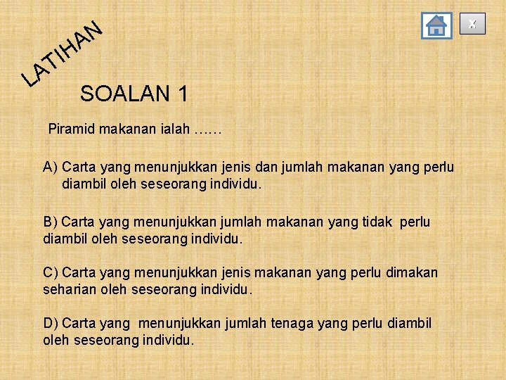 N A H I T A L SOALAN 1 Piramid makanan ialah …… A)