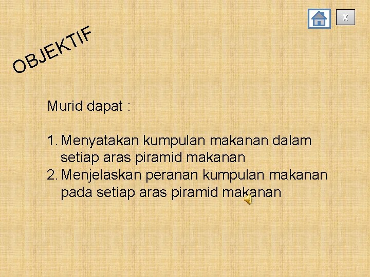 X F I T K E J B O Murid dapat : 1. Menyatakan