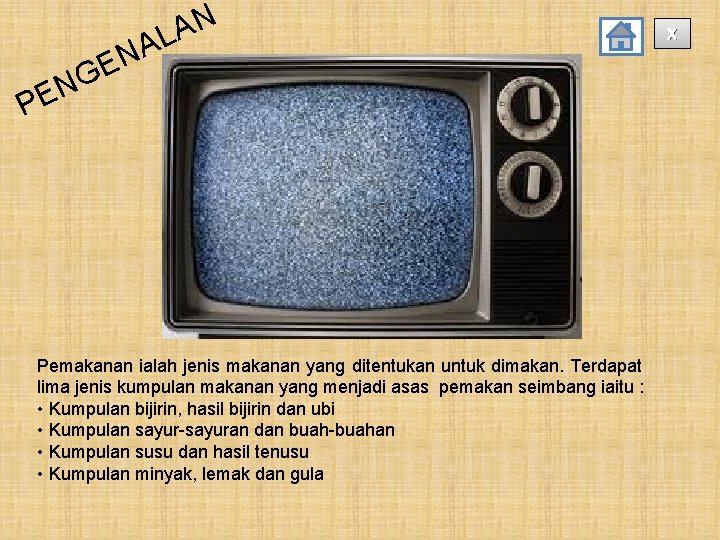 N E P A N GE N A L Pemakanan ialah jenis makanan yang