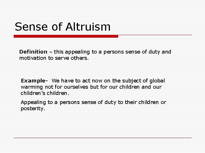 Sense of Altruism Definition – this appealing to a persons sense of duty and Sense of Altruism Definition – this appealing to a persons sense of duty and