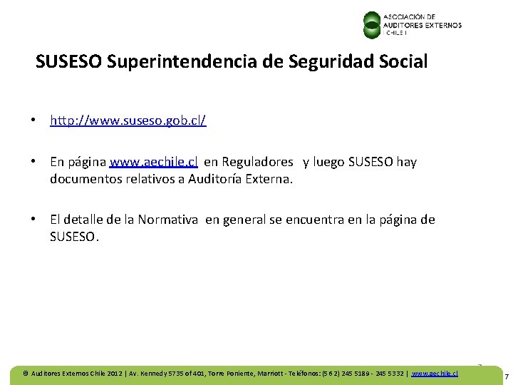 SUSESO Superintendencia de Seguridad Social • http: //www. suseso. gob. cl/ • En página