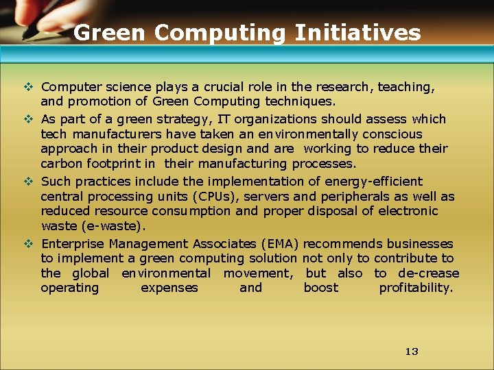 Green Computing Initiatives v Computer science plays a crucial role in the research, teaching,