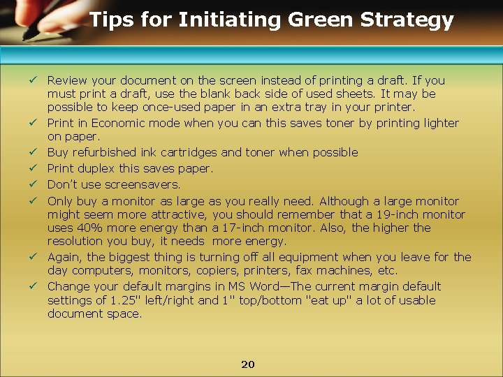 Tips for Initiating Green Strategy ü Review your document on the screen instead of