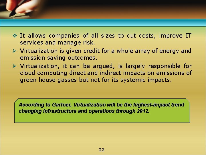 v It allows companies of all sizes to cut costs, improve IT services and