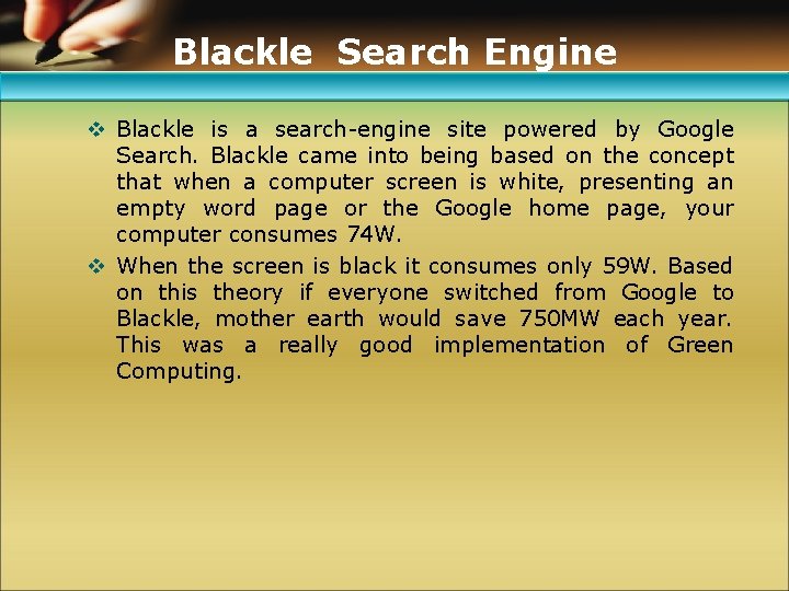 Blackle Search Engine v Blackle is a search engine site powered by Google Search.