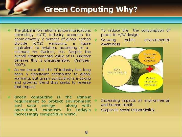 Green Computing Why? v The global information and communications v To reduce the consumption