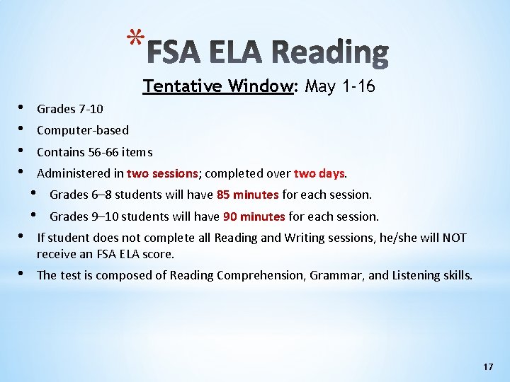 * Tentative Window: May 1 -16 • • Grades 7 -10 Computer-based Contains 56