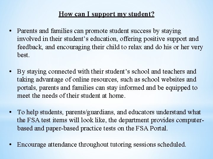 How can I support my student? • Parents and families can promote student success