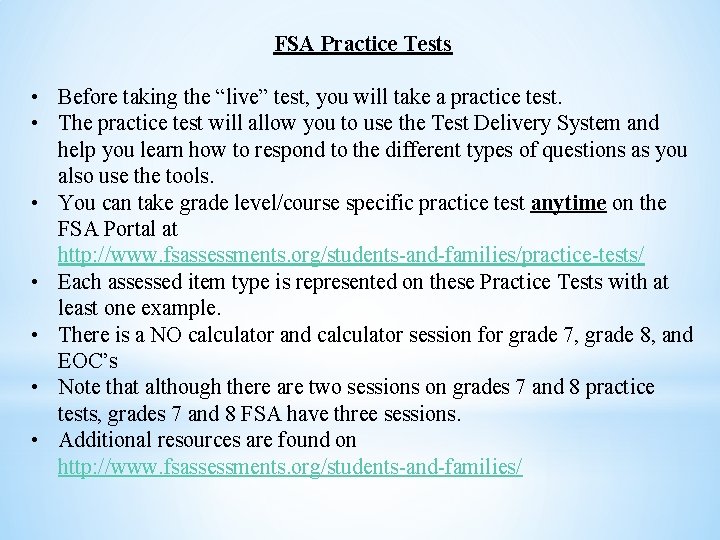 FSA Practice Tests • Before taking the “live” test, you will take a practice