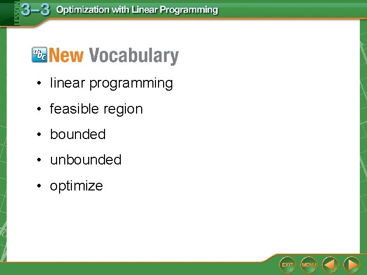  • linear programming • feasible region • bounded • unbounded • optimize 