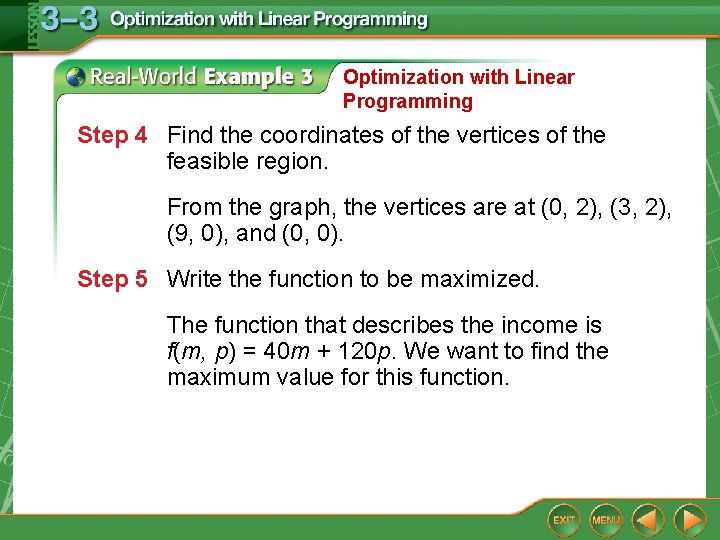 Optimization with Linear Programming Step 4 Find the coordinates of the vertices of the