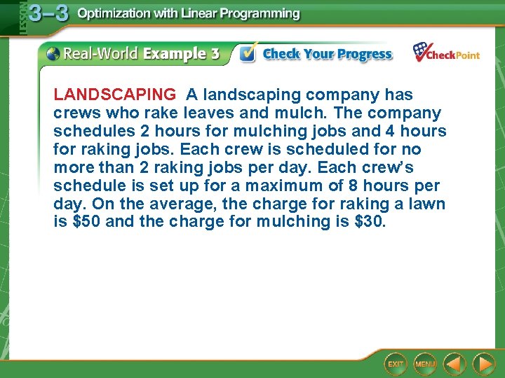 LANDSCAPING A landscaping company has crews who rake leaves and mulch. The company schedules