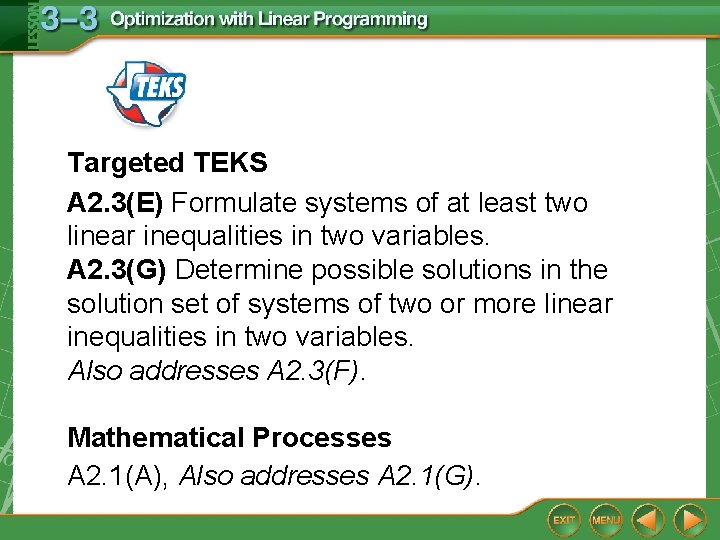 Targeted TEKS A 2. 3(E) Formulate systems of at least two linear inequalities in