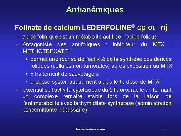 Antianémiques Folinate de calcium LEDERFOLINE® cp ou inj – acide folinique est un métabolite