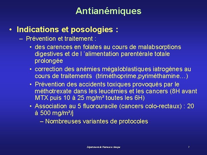 Antianémiques • Indications et posologies : – Prévention et traitement : • des carences