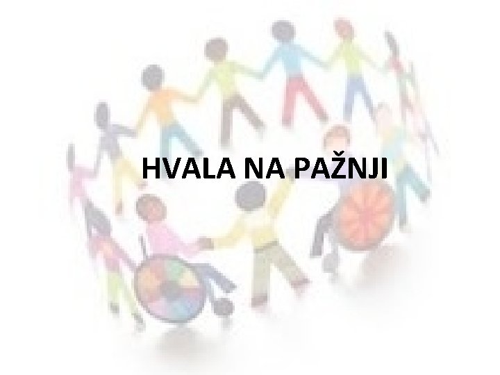 HVALA NA PAŽNJI 