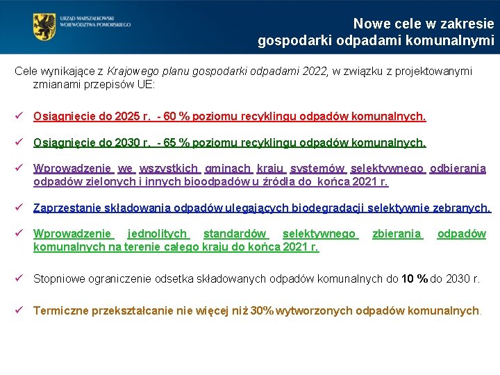 Nowe cele w zakresie gospodarki odpadami komunalnymi Cele wynikające z Krajowego planu gospodarki odpadami