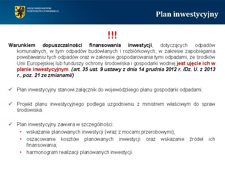 Plan inwestycyjny !!! Warunkiem dopuszczalności finansowania inwestycji, dotyczących odpadów komunalnych, w tym odpadów budowlanych