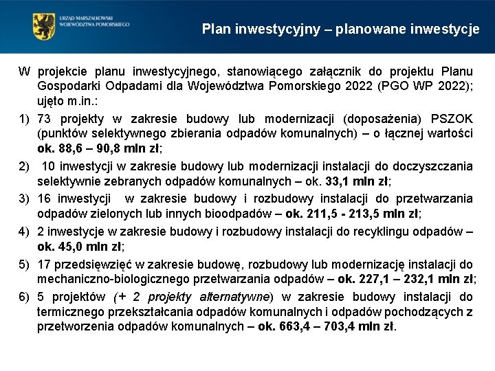 Plan inwestycyjny – planowane inwestycje W projekcie planu inwestycyjnego, stanowiącego załącznik do projektu Planu