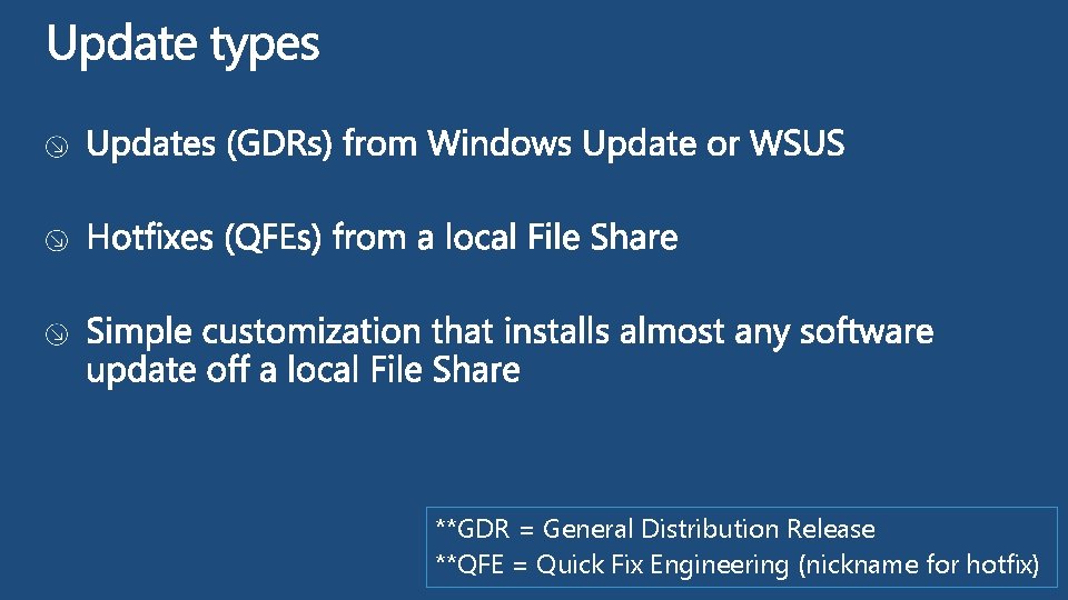 **GDR = General Distribution Release **QFE = Quick Fix Engineering (nickname for hotfix) 
