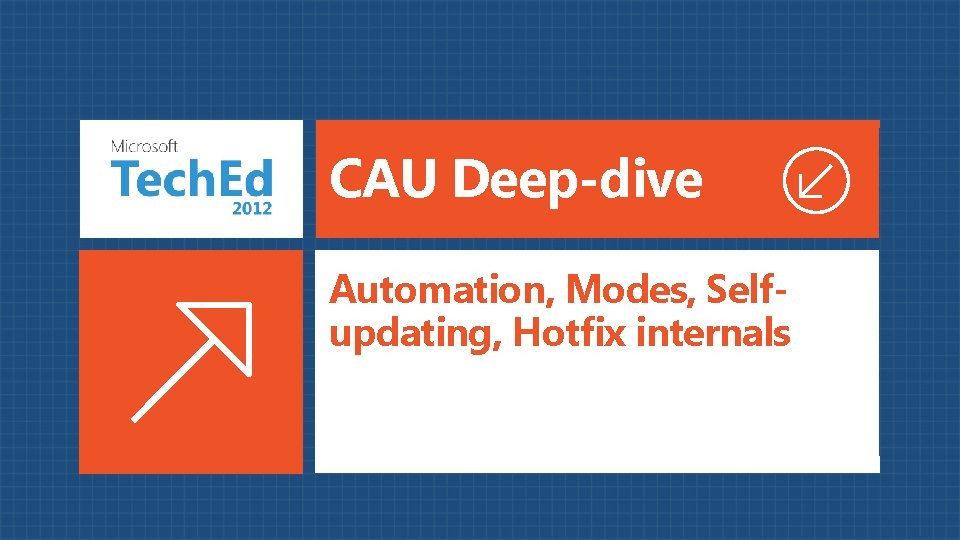 CAU Deep-dive Automation, Modes, Selfupdating, Hotfix internals 