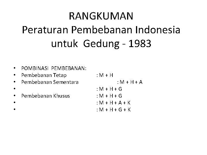 RANGKUMAN Peraturan Pembebanan Indonesia untuk Gedung - 1983 POMBINASI PEMBEBANAN: Pembebanan Tetap : M