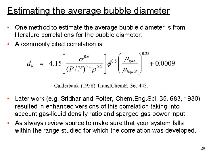 Estimating the average bubble diameter • One method to estimate the average bubble diameter