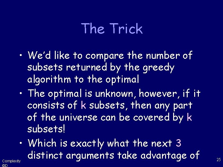 The Trick • We’d like to compare the number of subsets returned by the