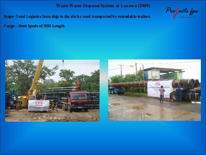 Waste Water Disposal System at Lunawa (2009) Scope -Total Logistics from ship to the