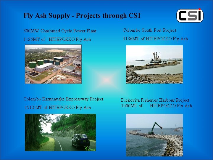 Fly Ash Supply - Projects through CSI 300 MW Combined Cycle Power Plant Colombo