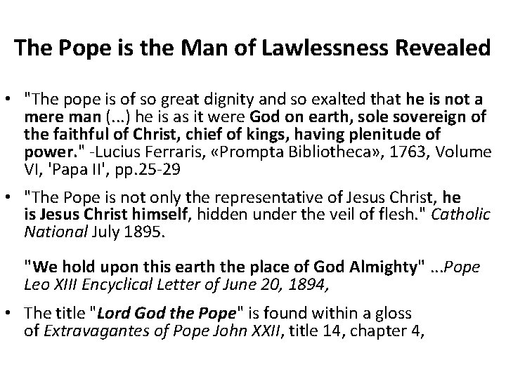 The Pope is the Man of Lawlessness Revealed • "The pope is of so