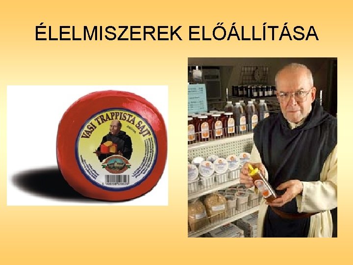 ÉLELMISZEREK ELŐÁLLÍTÁSA 