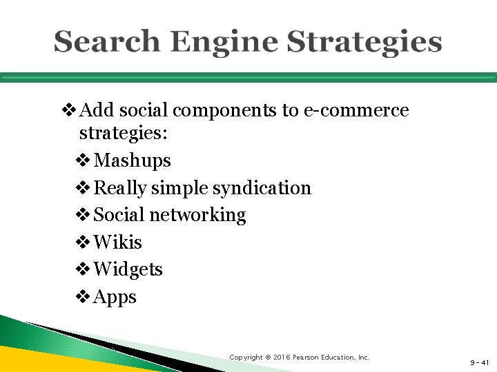 v Add social components to e-commerce strategies: v Mashups v Really simple syndication v