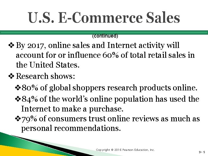 (continued) v By 2017, online sales and Internet activity will account for or influence