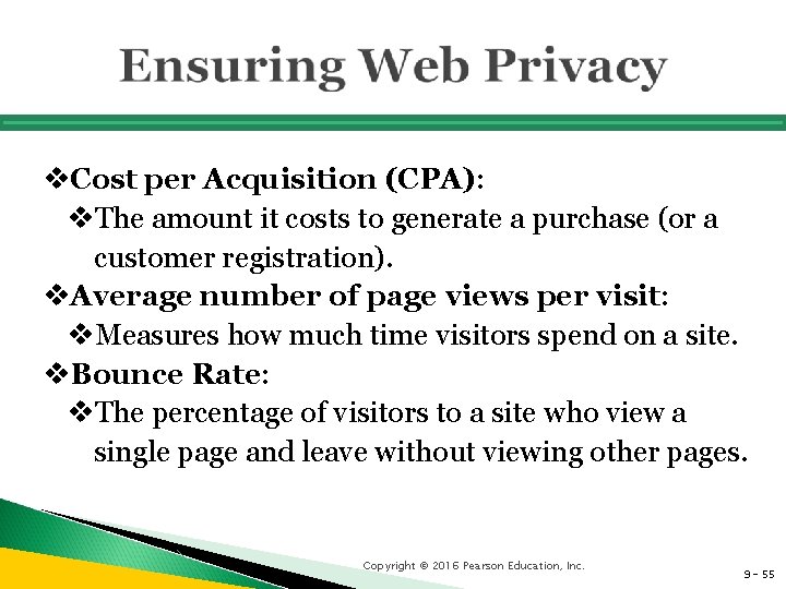 v. Cost per Acquisition (CPA): v. The amount it costs to generate a purchase