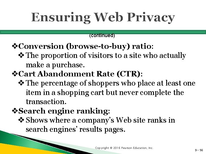 (continued) v. Conversion (browse-to-buy) ratio: v The proportion of visitors to a site who
