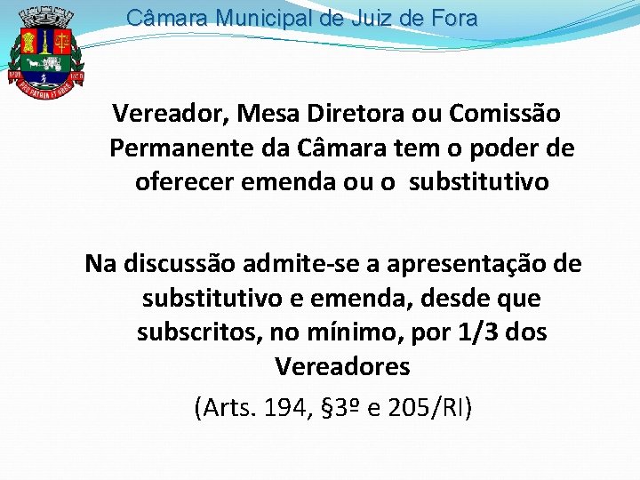 Câmara Municipal de Juiz de Fora Vereador, Mesa Diretora ou Comissão Permanente da Câmara