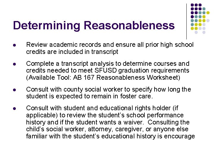 Determining Reasonableness l Review academic records and ensure all prior high school credits are