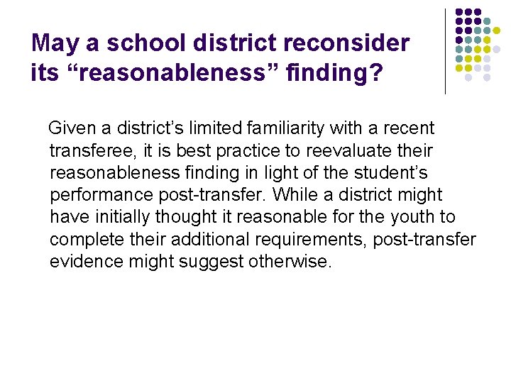 May a school district reconsider its “reasonableness” finding? Given a district’s limited familiarity with