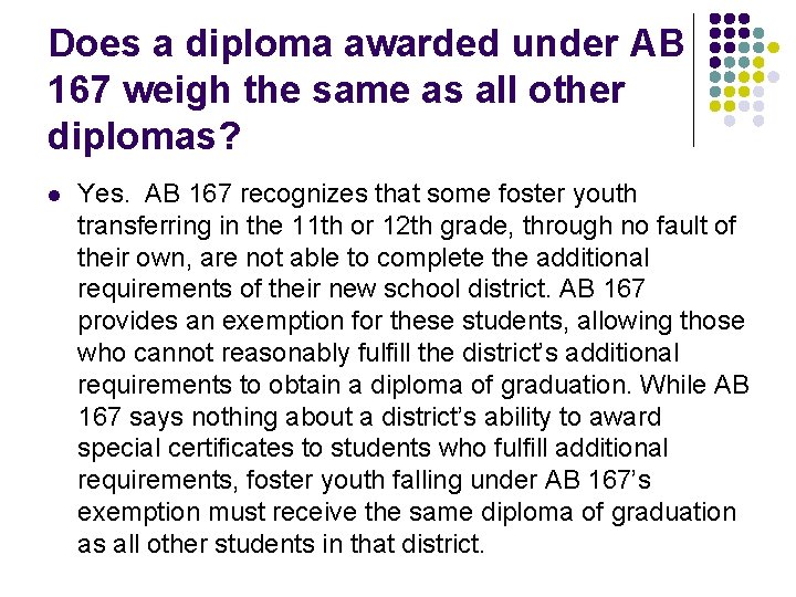 Does a diploma awarded under AB 167 weigh the same as all other diplomas?