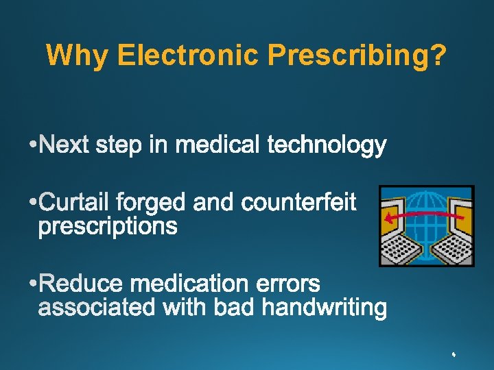 Why Electronic Prescribing? 