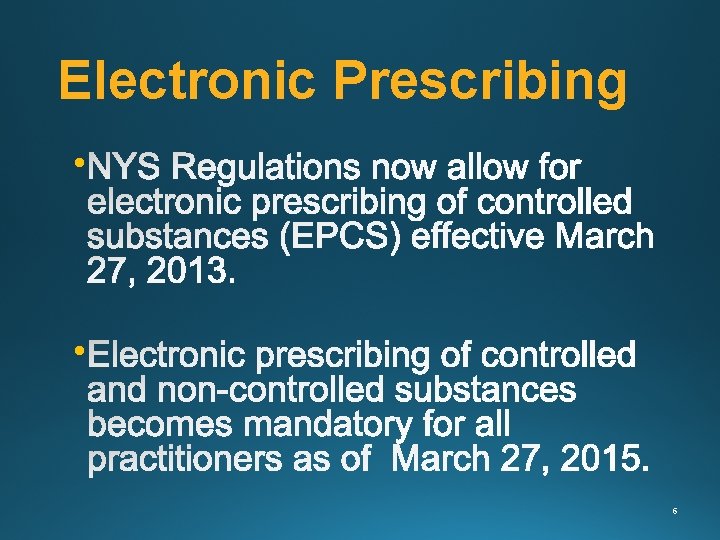 Electronic Prescribing • • 6 