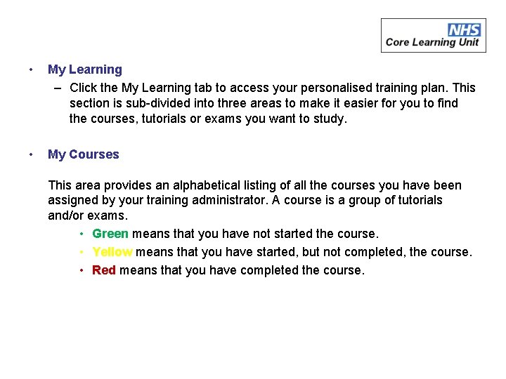  • My Learning – Click the My Learning tab to access your personalised