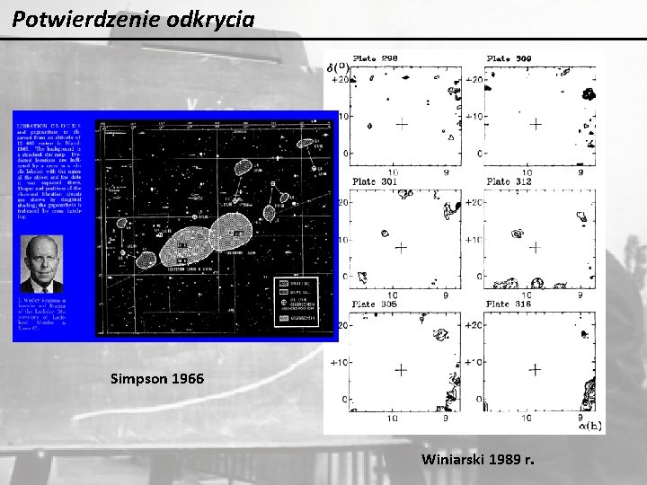 Potwierdzenie odkrycia Simpson 1966 Winiarski 1989 r. Potwierdzenie odkrycia Simpson 1966 Winiarski 1989 r.