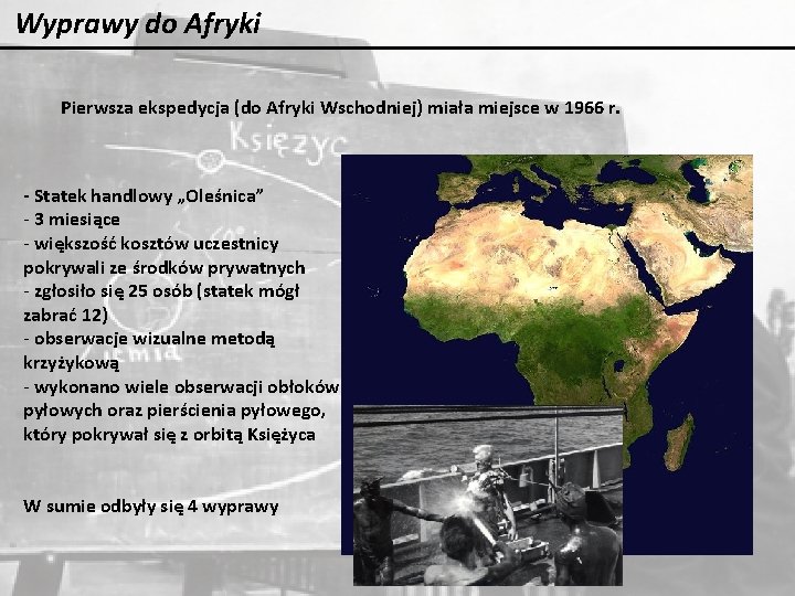 Wyprawy do Afryki Pierwsza ekspedycja (do Afryki Wschodniej) miała miejsce w 1966 r. - Wyprawy do Afryki Pierwsza ekspedycja (do Afryki Wschodniej) miała miejsce w 1966 r. -