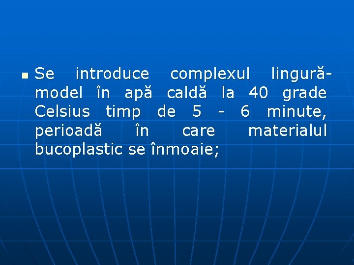 n Se introduce complexul lingurămodel în apă caldă la 40 grade Celsius timp de